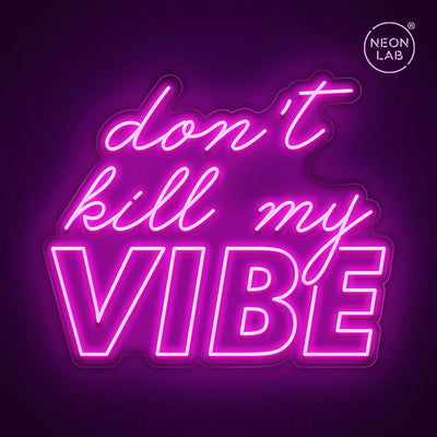 Don't kill my vibe